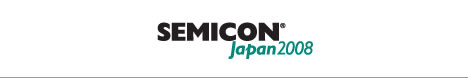 2008 SEMICON Japan